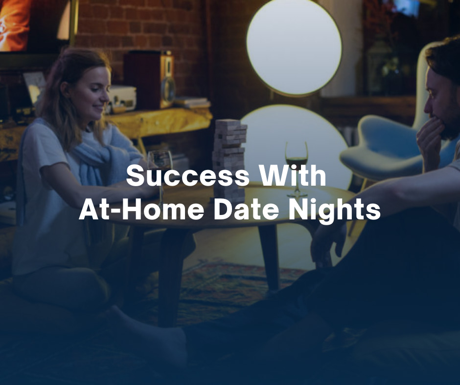 Success With At Home Date Nights