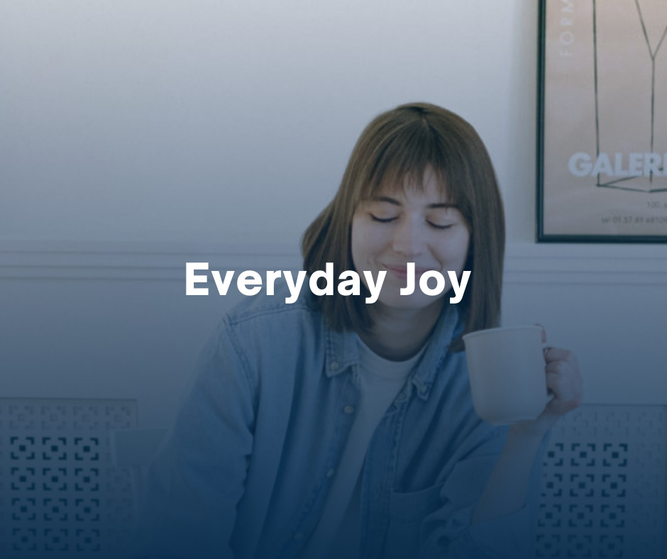 Everyday Joy