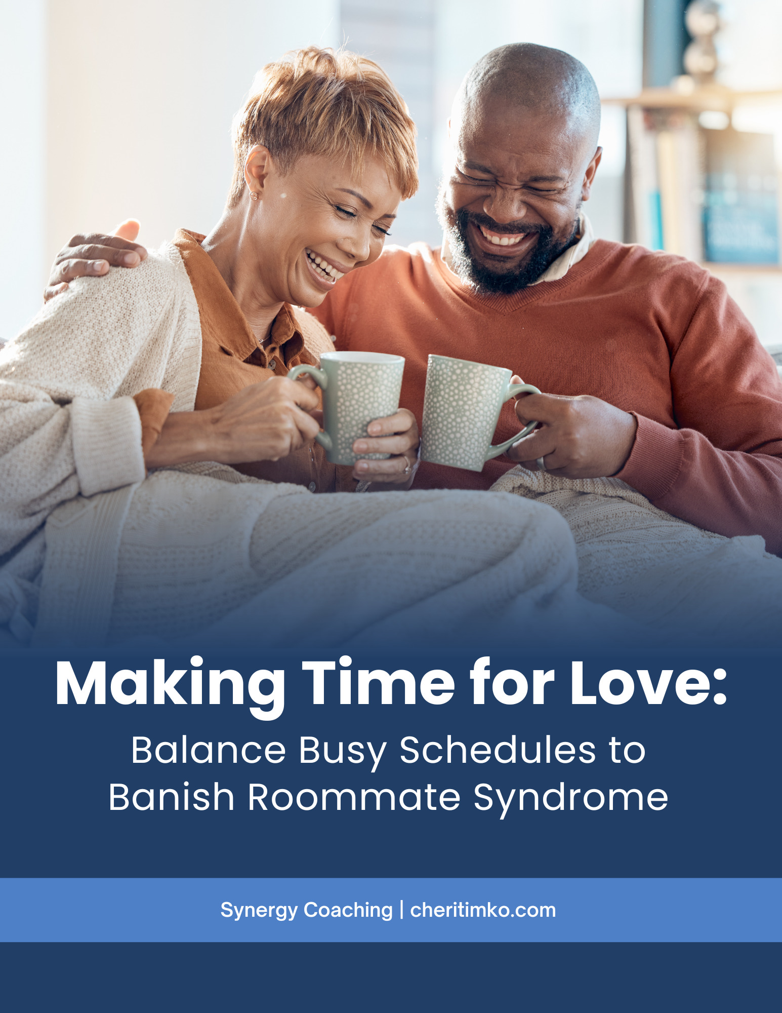 Enrich your relationship with Cheri Timko's guide - "Make Time For Love: Balancing Busy Schedules."
