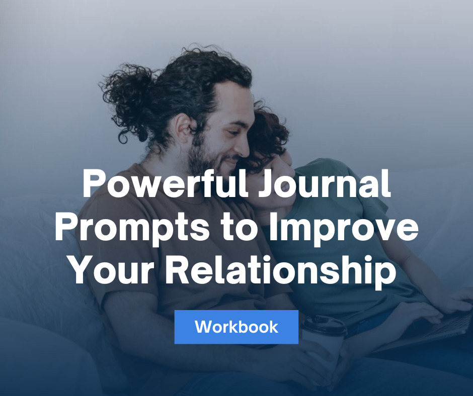 Powerful Journal Prompts to Improve Your Relationship Workbook 2